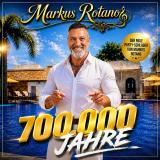Markus Rotano - 700.000 Jahre